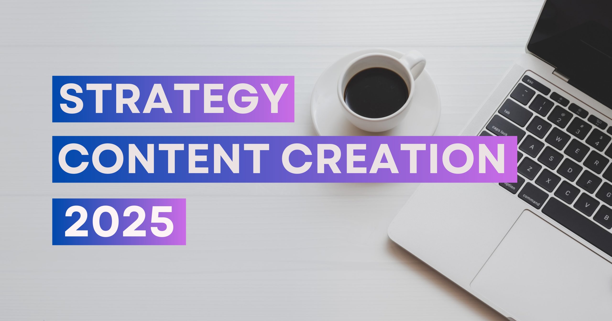 Content Creation Strategy